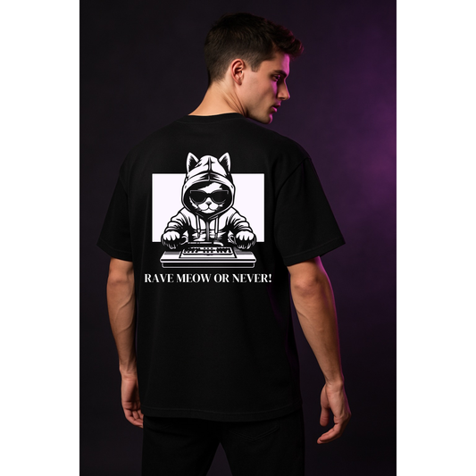 RAVE MEOW OR NEVER! - Oversized Shirt